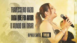 Travesseiro Vazio  Diga Que Foi Amor  O Mundo Vai Girar - Raphaela Santos EP Timeline