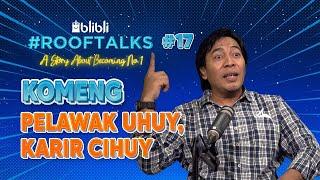 Komeng dari Pelawak Kondangan Menjadi Living Legend  Blibli ROOFTALKS eps.17