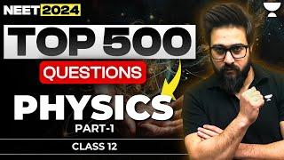 Top 500 Questions of Physics  Class 12  NEET 2024