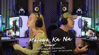 Malaya Ka Na - Lani Misalucha Remix By Loraine & SevenJC Prod By Hiprap Beats