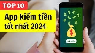 Top 10 App Kiếm Tiền Online Uy Tín Tốt Nhất 2024