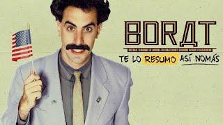 Borat La Uno  #TeLoResumo