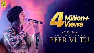 Peer Vi Tu Official Video - Harshdeep Kaur Mohan Kannan  Amar Khandha  The Wedding Filmer