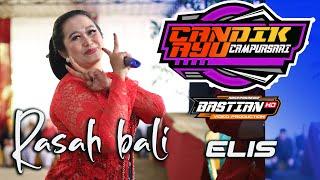 RASAH BALI  - ELIS - CANDIK AYU - BASTIAN MULTIMEDIA - KARUNIA NADA AUDIO