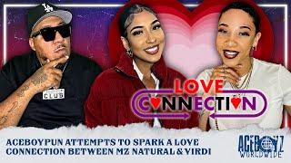 AceBoyPun Attempts To Spark A Love Connection Between Mz Natural & Virdi