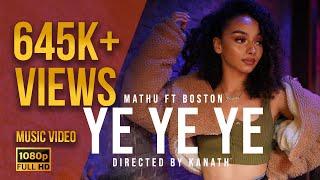 YE YE YE - Mathu CPE ft Boston IFT  Official Music Video