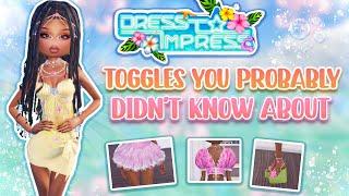 TOGGLES YOU PROBABLY DIDNT KNOW ABOUT IN THE DRESS TO IMPRESS SUMMER UPDATE  roblox 