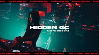 Liveset HIDDEN GC & FRIENDS EP.2 x THE TUNNEL 1900 HANOI  FUJIOI B2B REI