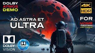 DOLBY ATMOS DEMO Ad Astra et Ultra 4KHDR DV FILM FOR THEATERS 7.1.4 2024 - Download Available