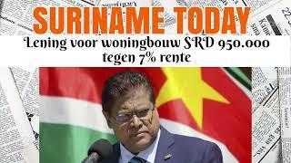 Lening Voor Woningbouw SRD 950.000 Tegen 7% Rente  Suriname Today