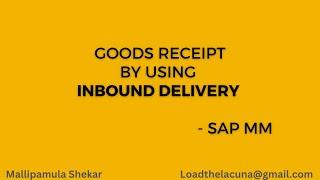 Good Receipt With Inbound Delivery - SAP MM