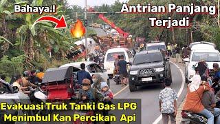 Evakuasi Truk Trailer Gas LPG Menimbul Kan Percikan Api.