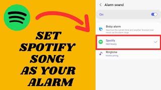 Set Spotify Song As Alarm On Samsung