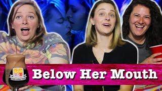 Drunk Lesbians Watch Below Her Mouth Feat. The Gay Women Channel