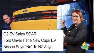 ecoTEC 330 - Q2 EV Sales Soar Fords New Capri EV Nissan Says No to NZ Ariya