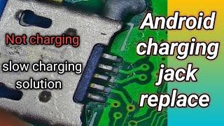 Android charging jack replace