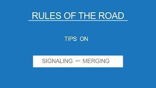 9 - SIGNALING AND MERGING - Rules of the Road - Useful Tips