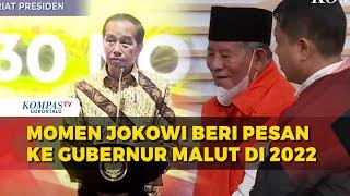 Momen Jokowi Beri Pesan ke Gubernur Maluku Utara Hati-hati di Tahun 2022 lalu