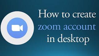 How to create zoom account in desktop