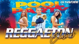 Reggaeton Old School Mix 3  Daddy Yankee Wisin Y Yandel Plan B  Pool Party  DJ Naydee