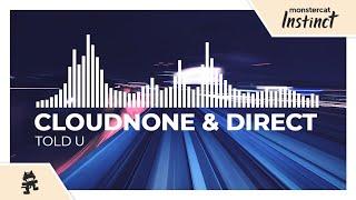 CloudNone & Direct - Told U Monstercat Release