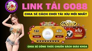 Link Tải Go88 - Link Tải Go88 Mới Nhất  Hướng Dẫn Bắt Cầu Tài Xỉu Go88 Chuẩn Sách Giáo Khoa 2024