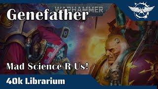 Librarium - Genefather Cawl vs Bile