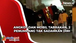 Tabrakan Angkot dan Mobil di Penjaringan 2 Penumpang Tak Sadarkan Diri