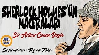 Sherlock Holmesün Maceraları - Sir Arthur Conan Doyle Sesli Kitap Tek Parça Rana Toka