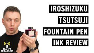 Pilot Iroshizuku Tsutsuji Fountain Pen Ink Review