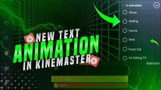 New Text Animation In KINEMASTER  Kinemaster new update