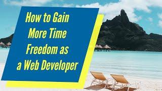 How Web Development Can Give You Lifestyle Freedom