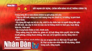 Đẩy mạnh xây dựng chỉnh đốn Đảng và hệ thống chính trị