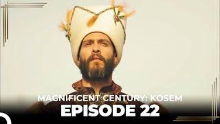 Magnificent Century Kosem Episode 22 English Subtitle