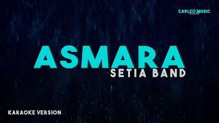 Setia Band – Asmara Karaoke Version