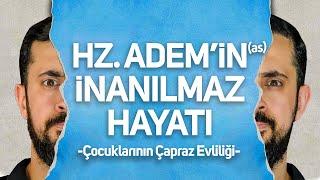 Hz. Ademin as İnanılmaz Hayatı Ve Çocuklarının Çaprazlama Evliliği  Mehmet Yıldız