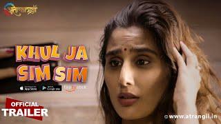 Premium Show  Khul Ja Sim Sim  Streaming Now   Official Trailer  Atrangii App