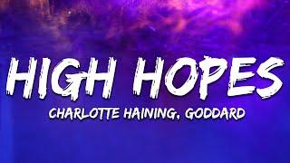 Charlotte Haining goddard. - High Hopes Lyrics
