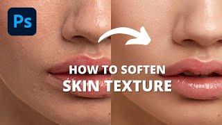 How to Soften Skin Texture in Photoshop Skin Retouching Tutorial