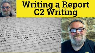  Writing a Report - Level C2 Writing - Report for a Website