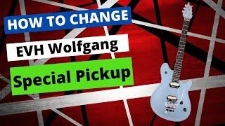 How To Change EVH Wolfgang Special Bridge Pickup