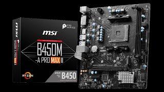 MSI B450M-A PRO MAX II  Motherboard Unboxing and Overview