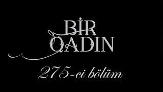 Bir Qadın 275-ci bölüm