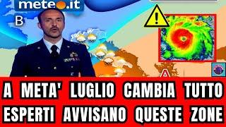 METEO ITALIA A META LUGLIO CAMBIA TUTTO ARRIVA UNO STRAVOLGIMENTO ESPERTI AVVISANO QUESTE ZONE..