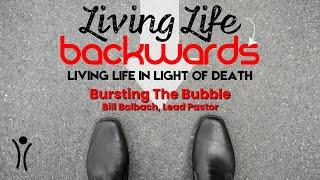 Impact Pittsburgh  Living Life Backwards - Bursting the Bubble