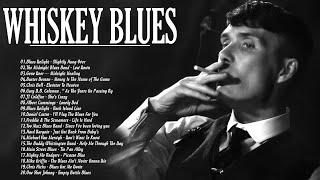 Whiskey Blues Music   Best Slow Blues Songs Playlist  Relaxing Jazz Blues Rock Ballads