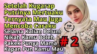 KISAH NYATA  VIRAL - CALON MAMA MERTUA KEKASIHKU  -  PART 2