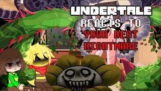 Undertale reacts to Your best Nightmare