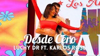 Desde Cero - Luchy Dr ft. KARLOS ROSE  Daniel y Tom Bachata Groove in Los Angeles