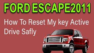 How To Reset My key Active Drive Safly On 2011 Ford Escape With Autel 608